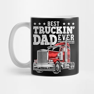 Truckin Dad Ever Big Rig Trucker Father Day Men Mug